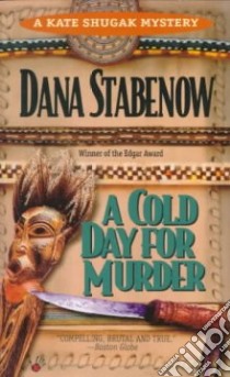 A Cold Day for Murder libro in lingua di Stabenow Dana