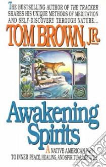 Awakening Spirits libro in lingua di Brown Tom