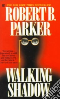 Walking Shadow libro in lingua di Parker Robert B.