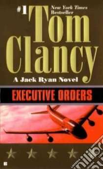 Executive Orders libro in lingua di Clancy Tom