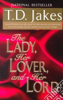 The Lady, Her Lover, and Her Lord libro in lingua di Jakes T. D.