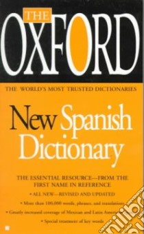 The Oxford New Spanish Dictionary libro in lingua di Lea Christine, Carvajal Carol Styles (EDT), Britton Michael (EDT), Horwood Jane (EDT), Carvajal Carol Styles, Britton Michael, Horwood Jane