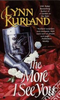 The More I See You libro in lingua di Kurland Lynn