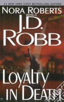 Loyalty in Death libro in lingua di Robb J. D.