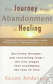 The Journey from Abandonment to Healing libro in lingua di Anderson Susan