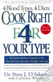 Cook Right 4 Your Type libro in lingua di D'Adamo Peter J., Whitney Catherine