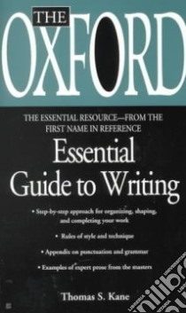 The Oxford Essential Guide to Writing libro in lingua di Kane Thomas S.