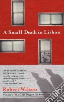 A Small Death in Lisbon libro in lingua di Wilson Robert