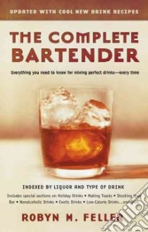 The Complete Bartender libro in lingua di Feller Robyn M.