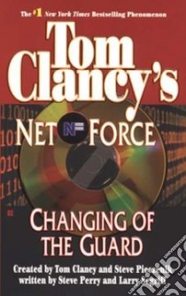 Changing of the Guard libro in lingua di Perry Steve, Segriff Larry, Clancy Tom, Pieczenik Steve R. (CON), Pieczenik Steve R.