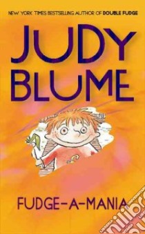 Fudge-a-Mania libro in lingua di Blume Judy