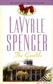 The Gamble libro in lingua di Spencer LaVyrle