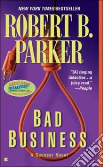 Bad Business libro in lingua di Parker Robert B.