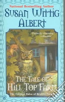 The Tale of Hill Top Farm libro in lingua di Albert Susan Wittig