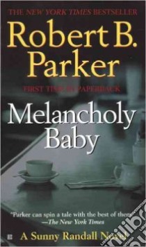 Melancholy Baby libro in lingua di Parker Robert B.