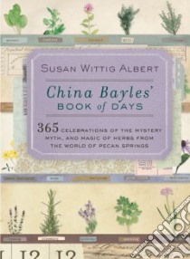 China Bayles' Book of Days libro in lingua di Albert Susan Wittig