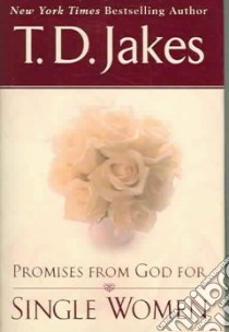 Promises from God for Single Women libro in lingua di Jakes T. D.