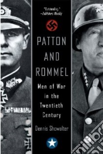 Patton And Rommel libro in lingua di Showalter Dennis E.
