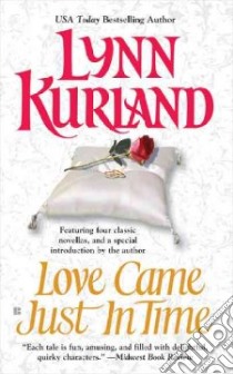 Love Came Just in Time libro in lingua di Kurland Lynn