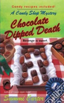 Chocolate Dipped Death libro in lingua di Carter Sammi