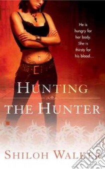 Hunting the Hunter libro in lingua di Walker Shiloh