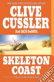 Skeleton Coast libro in lingua di Cussler Clive, Du Brul Jack B.