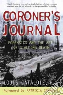 Coroner's Journal libro in lingua di Cataldie Louis M.D., Cornwell Patricia Daniels (FRW)