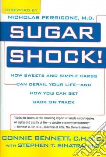 Sugar Shock! libro in lingua di Bennett Connie, Sinatra Stephen T. M.D., Perricone Nicholas (FRW)