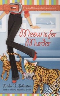 Meow Is for Murder libro in lingua di Johnston Linda O.