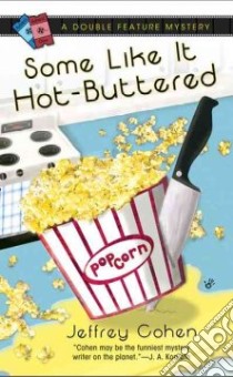 Some Like It Hot-buttered libro in lingua di Cohen Jeffrey