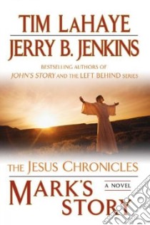 Mark's Story libro in lingua di LaHaye Tim F., Jenkins Jerry B.