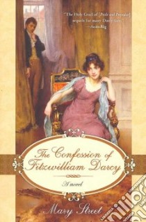 The Confession of Fitzwilliam Darcy libro in lingua di Street Mary
