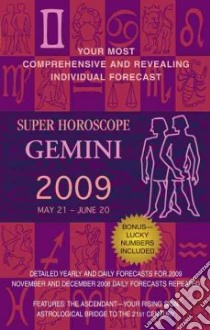 Super Horoscope Gemini 2009 libro in lingua di Not Available (NA)