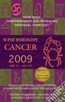 Super Horoscope Cancer 2009 libro in lingua di Not Available (NA)