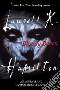 Bloody Bones libro in lingua di Hamilton Laurell K.