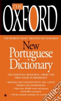 The Oxford New Portuguese Dictionary libro in lingua di Whitlam John (COM), Raitt Lia Correia (COM)
