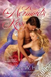 A Mermaid's Kiss libro in lingua di Hill Joey W.