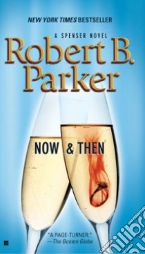 Now and Then libro in lingua di Parker Robert B.