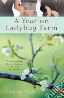 A Year on Ladybug Farm libro in lingua di Ball Donna