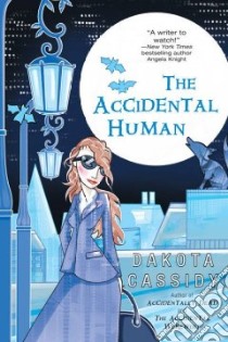 The Accidental Human libro in lingua di Cassidy Dakota