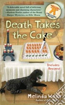 Death Takes the Cake libro in lingua di Wells Melinda