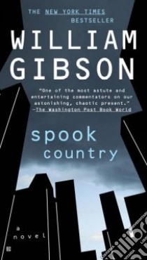 Spook Country libro in lingua di Gibson William