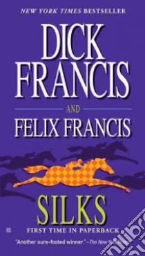 Silks libro in lingua di Francis Dick, Francis Felix