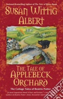 The Tale of Applebeck Orchard libro in lingua di Albert Susan Wittig