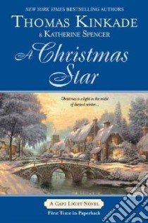 A Christmas Star libro in lingua di Kinkade Thomas, Spencer Katherine