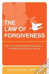 The Law of Forgiveness libro in lingua di Domino Connie