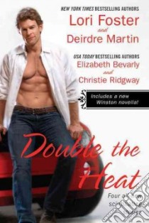 Double the Heat libro in lingua di Foster Lori, Martin Deirdre, Bevarly Elizabeth, Ridgway Christie