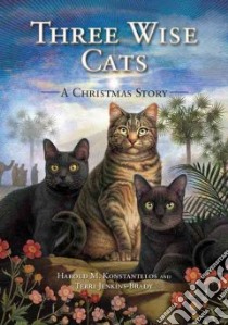 Three Wise Cats libro in lingua di Konstantelos Harold M., Jenkins-brady Terri