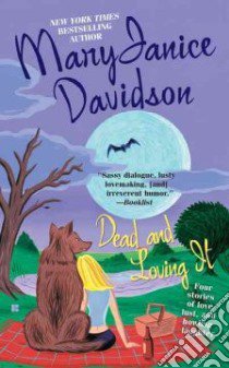 Dead and Loving It libro in lingua di Davidson MaryJanice