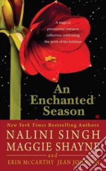 An Enchanted Season libro in lingua di Singh Nalini, Shayne Maggie, McCarthy Erin, Johnson Jean